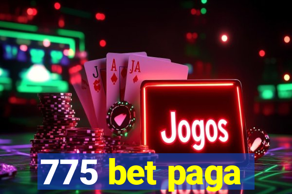 775 bet paga